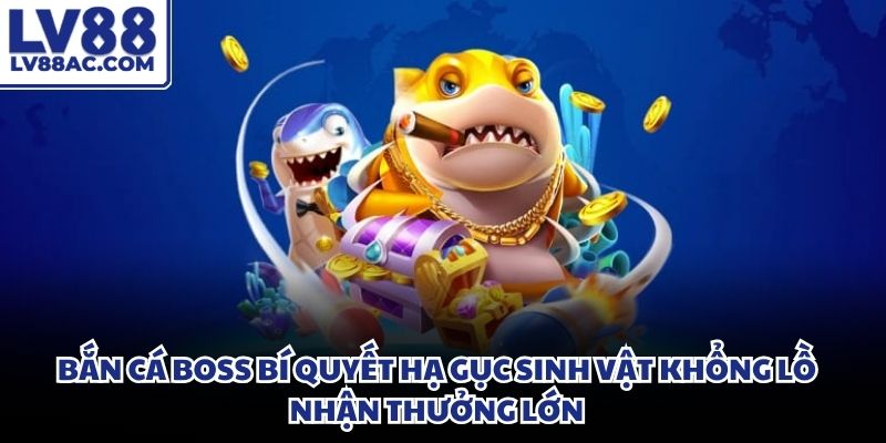 Bắn cá boss