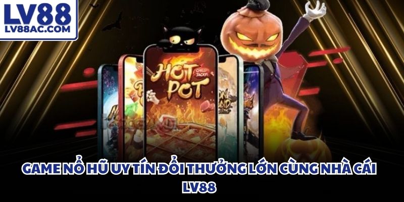 Game nổ hũ uy tín