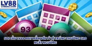 Soi cầu LV88