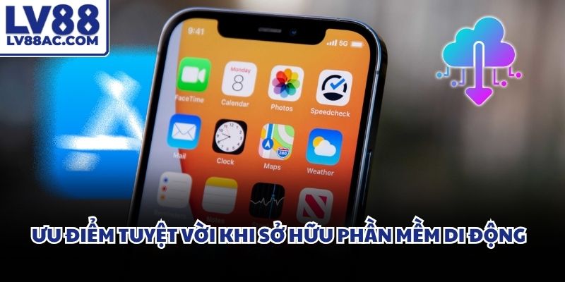 Tải app LV88 giúp thiết lập môi trường giải trí lành mạnh công bằng