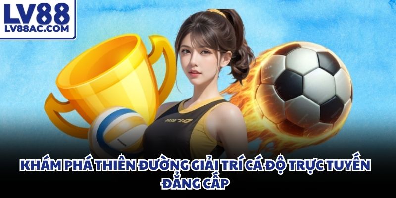 Bảng cược bóng đá trực tuyến luôn cập nhật biến động tỷ lệ thưởng liên tục